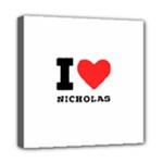 I love nicholas Mini Canvas 8  x 8  (Stretched)