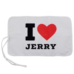 I Love Jerry Pen Storage Case (m) by ilovewhateva