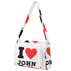 I Love John Front Pocket Crossbody Bag by ilovewhateva