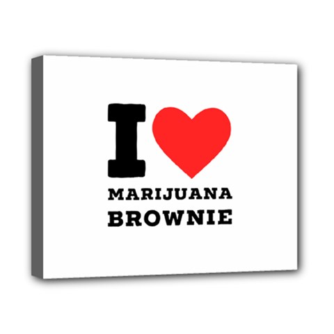 I Love Marijuana Brownie Canvas 10  X 8  (stretched) by ilovewhateva