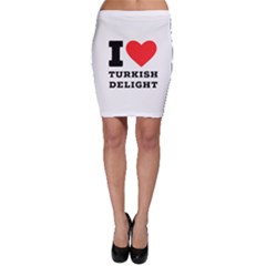 I Love Turkish Delight Bodycon Skirt by ilovewhateva