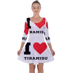 I Love Tiramisu Quarter Sleeve Skater Dress by ilovewhateva