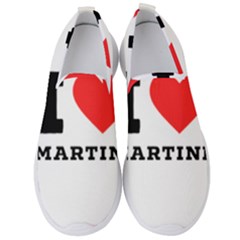 I Love Martini Men s Slip On Sneakers by ilovewhateva
