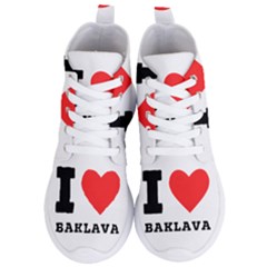 I Love Baklava Women s Lightweight High Top Sneakers by ilovewhateva