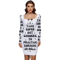 I Take A Super Hot Shower To Practice Burning In Hell Women Long Sleeve Ruched Stretch Jersey Dress by sidiakram
