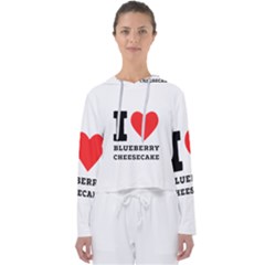I Love Blueberry Cheesecake  Women s Slouchy Sweat by ilovewhateva