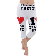 I Love Passion Fruit Lightweight Velour Capri Yoga Leggings by ilovewhateva