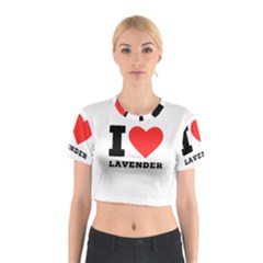 I Love Lavender Cotton Crop Top by ilovewhateva