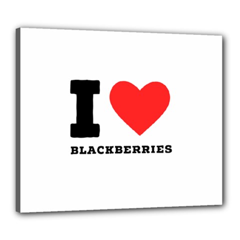 I Love Blackberries  Canvas 24  X 20  (stretched) by ilovewhateva