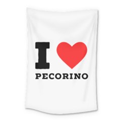 I Love Pecorino  Small Tapestry by ilovewhateva