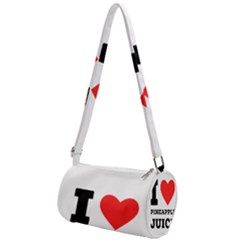 I Love Pineapple Juice Mini Cylinder Bag by ilovewhateva