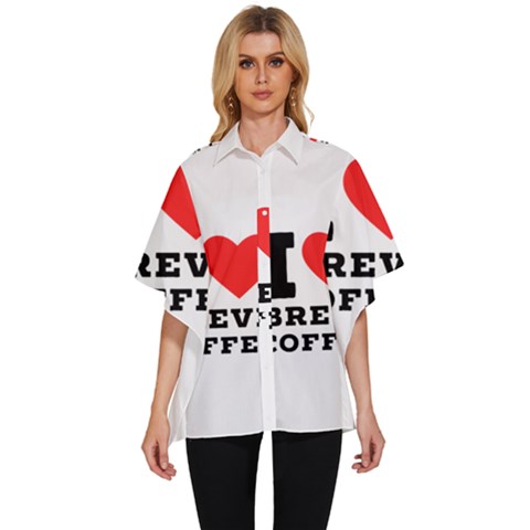 I Love Breve Coffee Women s Batwing Button Up Shirt by ilovewhateva
