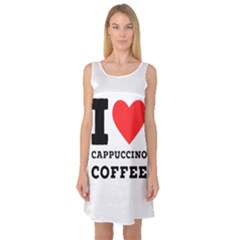I Love Cappuccino Coffee Sleeveless Satin Nightdress by ilovewhateva