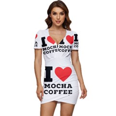 I Love Mocha Coffee Low Cut Cap Sleeve Mini Dress by ilovewhateva