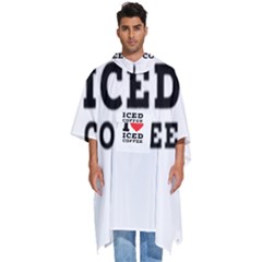 I Love Iced Coffee Men s Hooded Rain Ponchos by ilovewhateva