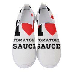 I Love Tomatoes Sauce Women s Slip On Sneakers by ilovewhateva