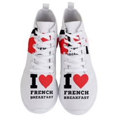 I Love French Breakfast  Men s Lightweight High Top Sneakers by ilovewhateva