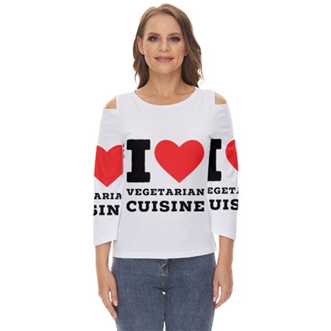 I Love Vegetarian Cuisine  Cut Out Wide Sleeve Top by ilovewhateva