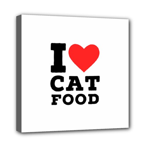 I Love Cat Food Mini Canvas 8  X 8  (stretched) by ilovewhateva