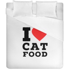 I Love Cat Food Duvet Cover Double Side (california King Size) by ilovewhateva