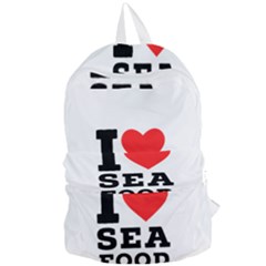 I Love Sea Food Foldable Lightweight Backpack by ilovewhateva
