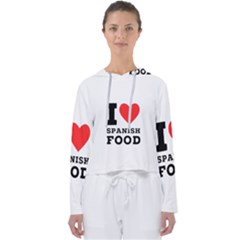 I Love Spanish Food Women s Slouchy Sweat by ilovewhateva
