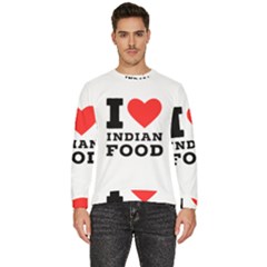 I Love Indian Food Men s Fleece Sweatshirt by ilovewhateva
