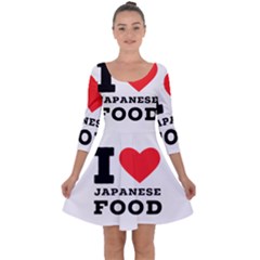I Love Japanese Food Quarter Sleeve Skater Dress by ilovewhateva