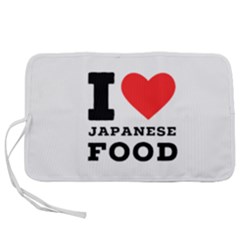 I Love Japanese Food Pen Storage Case (l) by ilovewhateva