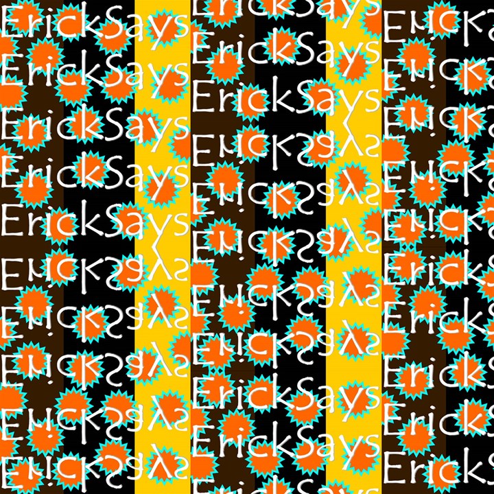 73 ErickSays Fabric