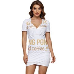 Ping Pong T-shirtif It Involves Coffee Ping Pong Table Tennis T-shirt Low Cut Cap Sleeve Mini Dress by EnriqueJohnson