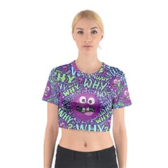 Why Not Question Reason Cotton Crop Top by Paksenen