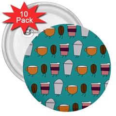 Time For Coffee 3  Button (10 Pack)