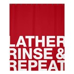 Lather, Rinse, & Repeat Shower Curtain 60  x 72  (Medium) 60 x72  Curtain