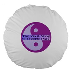 Yin & Yang Of Chronic Pain 18  Premium Round Cushion  by FunWithFibro