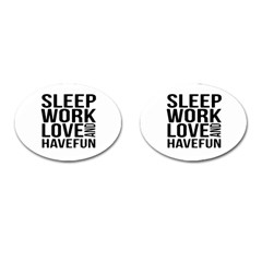 Sleep Work Love And Have Fun Typographic Design 01 Cufflinks (oval) by dflcprints