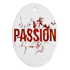 Passion And Lust Grunge Design Oval Ornament (two Sides) by dflcprints