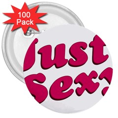 Just Sexy Typographic Quote002 3  Button (100 Pack) by dflcprints