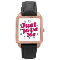 Just Love Me Text Typographic Quote Rose Gold Leather Watch  by dflcprints
