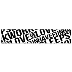Sleep Work Love And Have Fun Flano Scarf (small) by dflcprintsclothing