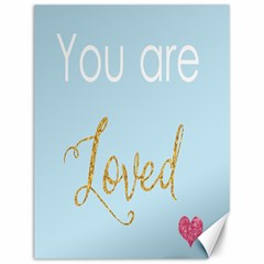 You Are Loved Canvas 12  X 16  by Kathrinlegg