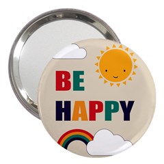 Be Happy 3  Handbag Mirror by Kathrinlegg