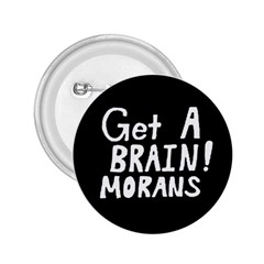 Get A Brain Morans Button by spelrite