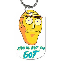 Show Me What You Got New Fresh Dog Tag (two Sides)