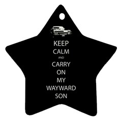 Keep Calm And Carry On My Wayward Son Ornament (star)  by TheFandomWard
