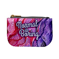 Normal Is Boring Mini Coin Purses
