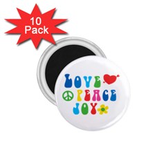 Love Peace And Joy Signs 1 75  Button Magnet (10 Pack) by TastefulDesigns