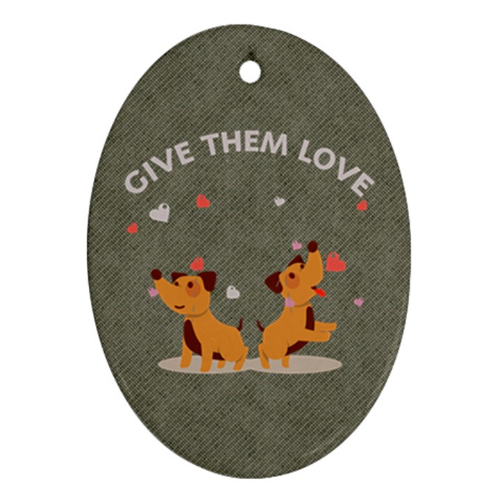 Give Them Love Ornament (Oval) 