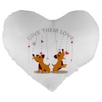 Give Them Love Large 19  Premium Flano Heart Shape Cushions