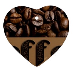 Funny Coffee Beans Brown Typography Ornament (heart)  by yoursparklingshop